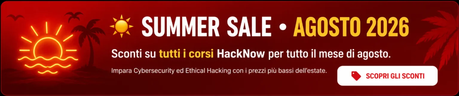 Summer Sale HackNow agosto 2026 con sconti sui corsi di cybersecurity